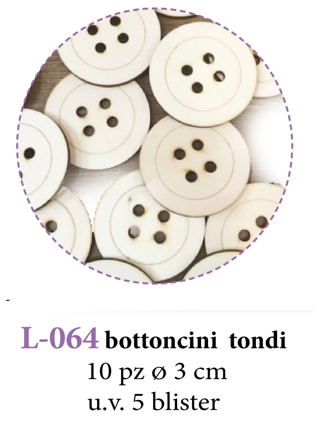Motivi in legno Bottoncini tondi cm3 L064 - Idee per Creare