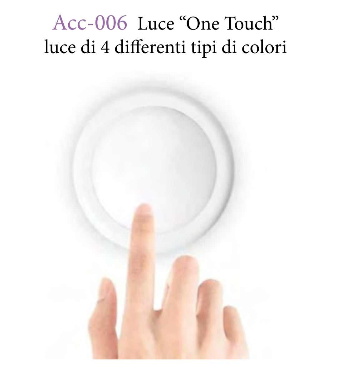 Luce "One Touch" - ACC006 - Idee per creare
