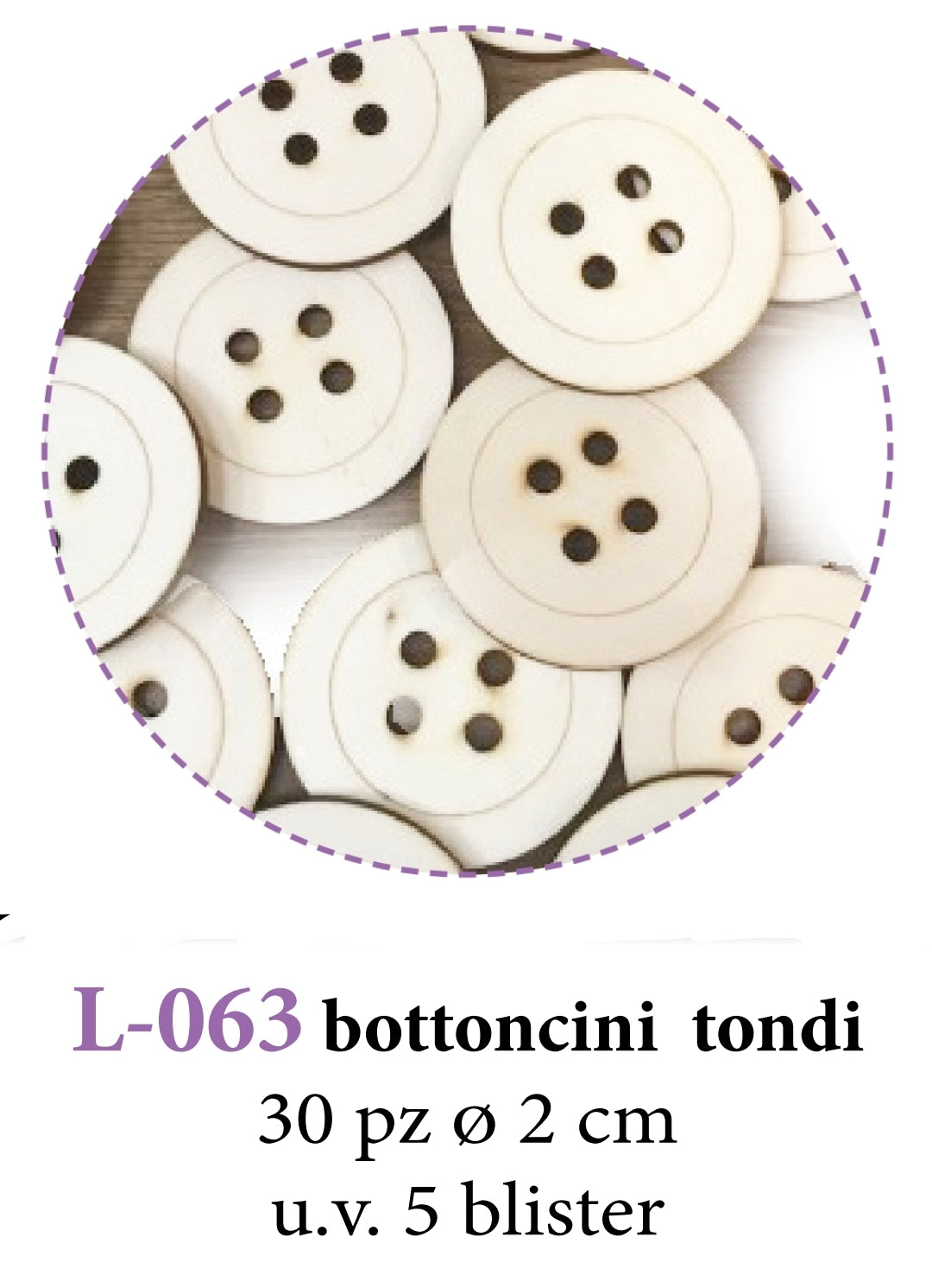 Motivi in legno Bottoncini tondi cm2 L063 - Idee per Creare